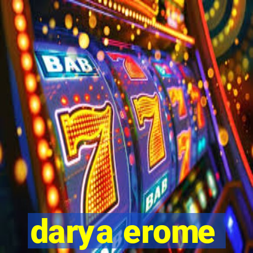 darya erome